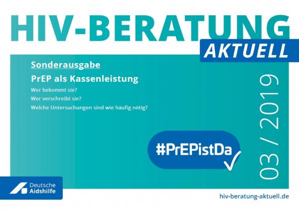 Weißer Hintergrund. Türkisfarbenes Feld. Titel "HIV Beratung aktuell. Ausgabe 03/2019" Sonderausgabe zur PrEP.