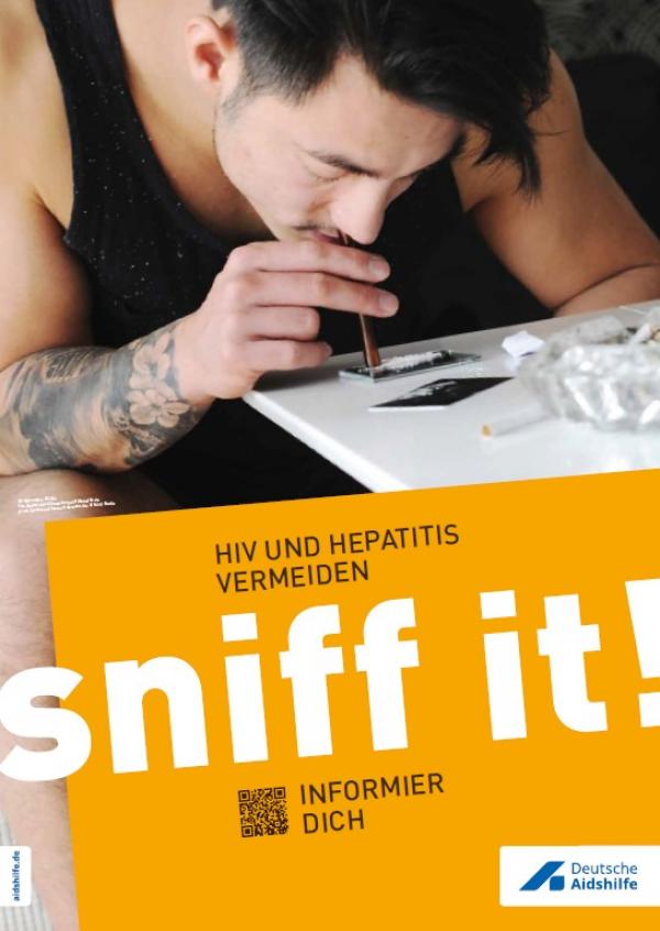 Bild eines Drogenkonsumentan beim sniffen. Tittel "sniff it! HIV und Hepatitis vermeiden"