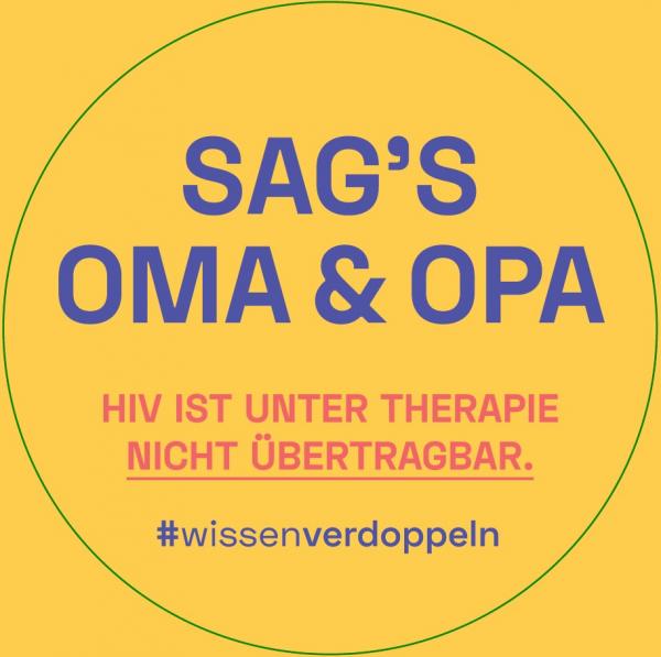 Gelber Hintergrund. Titel "Sag's Oma & Opa". HIV ist unter Therapie nicht übertragbar. #wissenverdoppeln