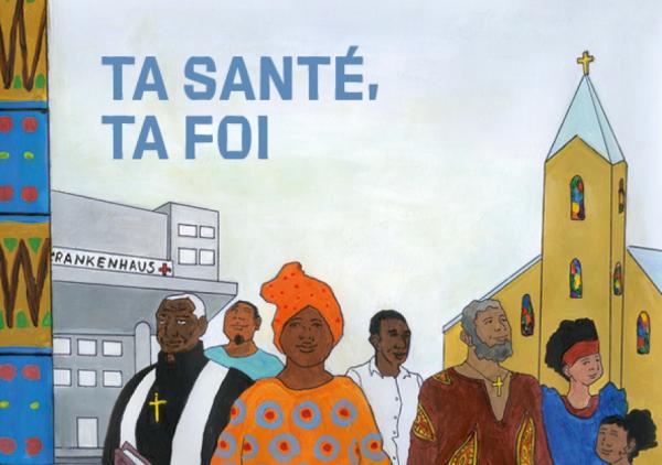Illustration von Gäubigen der afrikanischen Community vor einem Krankenhaus und einer Kirche. Titel "Deine Gesundheit, dein Glaube" (französischeVersion)