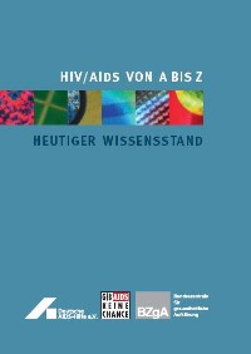 Broschüre HIV/Aids von A bis Z Heutiger Wissensstand