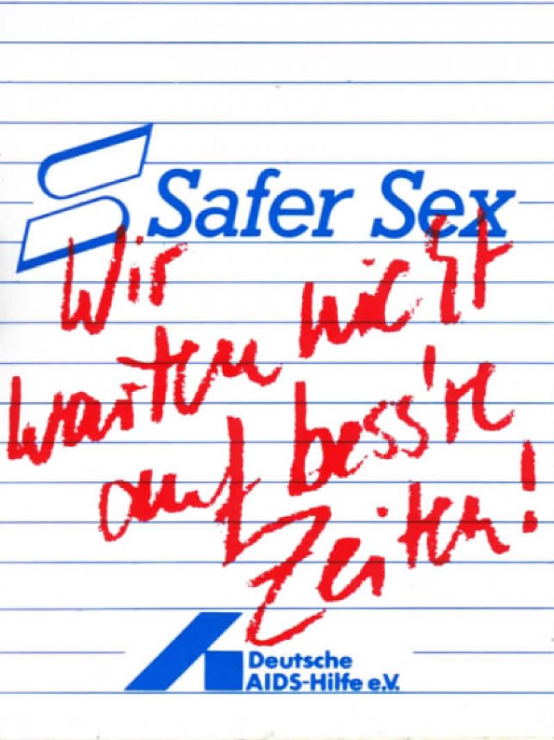 Safer Sex - Wir warten nicht auf bess're Zeiten, Aufkleber, rot, 1985