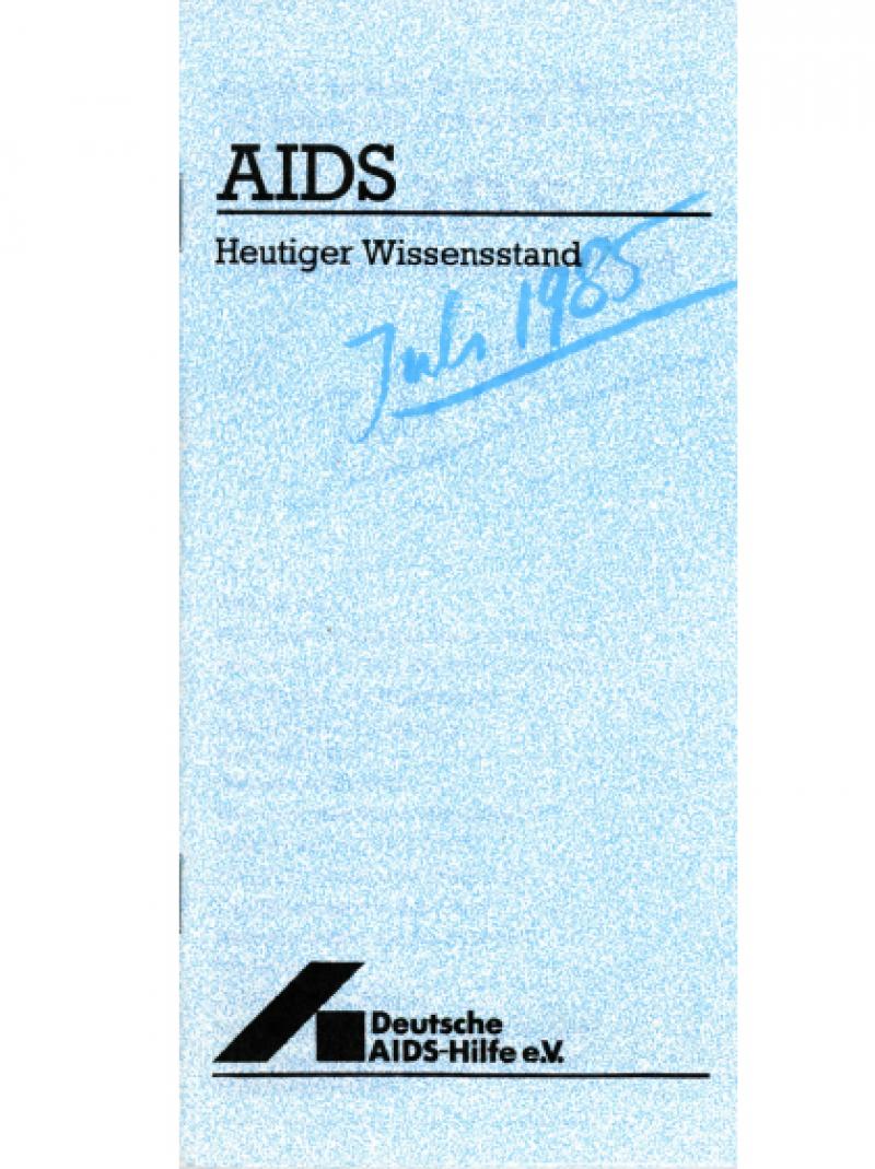 AIDS - Heutiger Wissensstand  Juli 1985