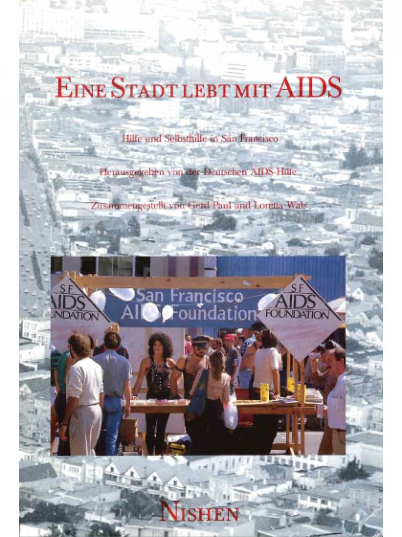 Eine Stadt lebt mit AIDS - Hilfe und Selbsthilfe in San Francisco 1986