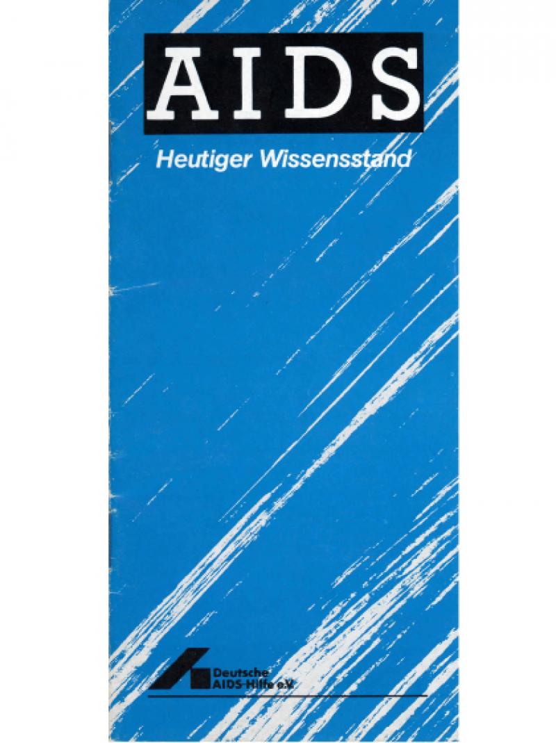 AIDS - Heutiger Wissensstand Juli 1987