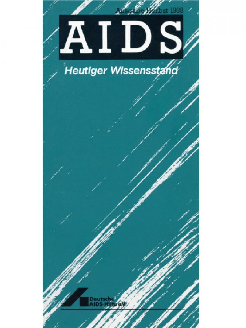 AIDS - Heutiger Wissensstand Herbst 1988
