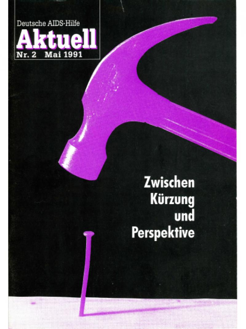Deutsche AIDS-Hilfe Aktuell - Nr.2 Mai 1991