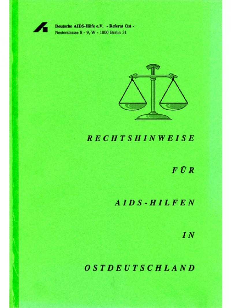 Rechtshinweise für AIDS-Hilfen in Ostdeutschland 1991