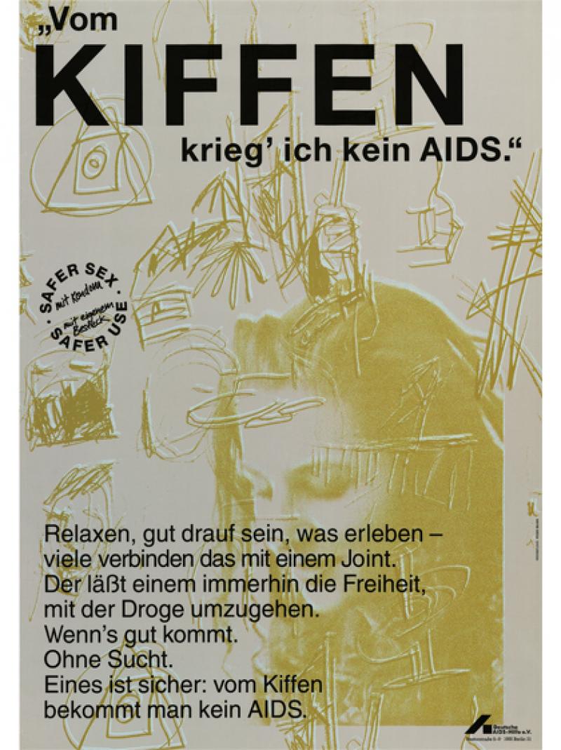 "Vom Kiffen krieg' ich kein AIDS." 1991