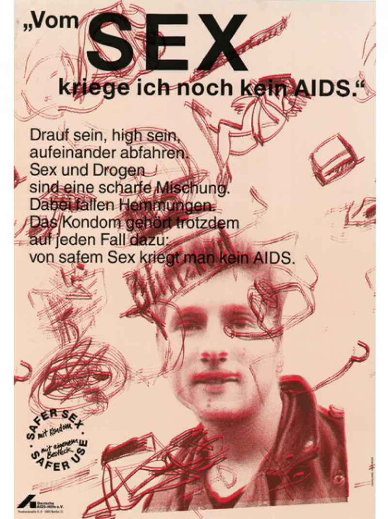 "Vom Sex kriege ich noch kein AIDS." 1991