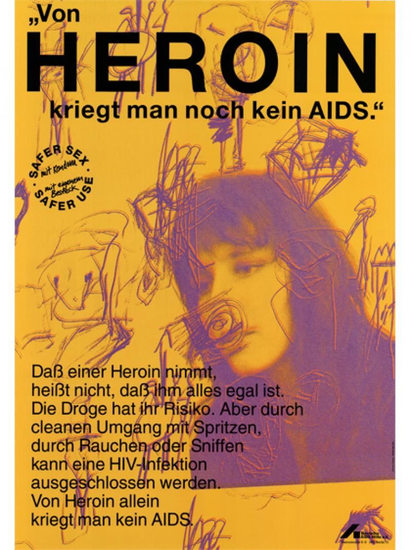 "Von Heroin kriegt man noch kein AIDS." 1991