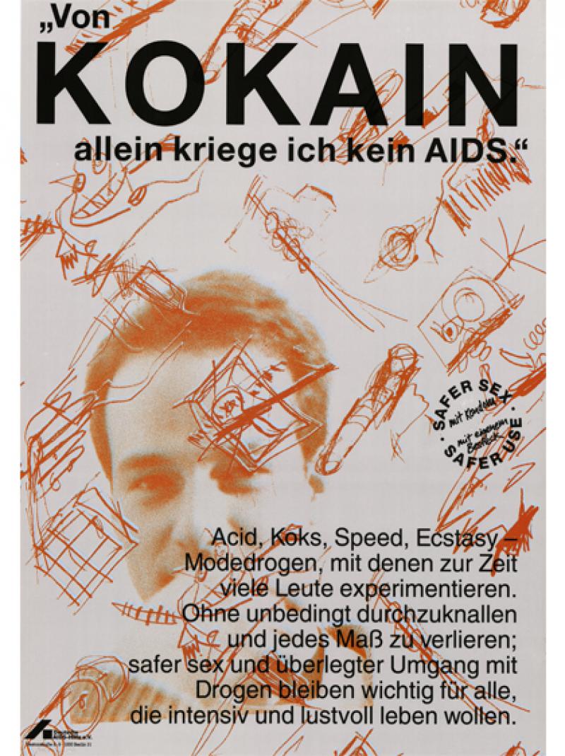 "Von Kokain allein kriege ich kein AIDS." 1991