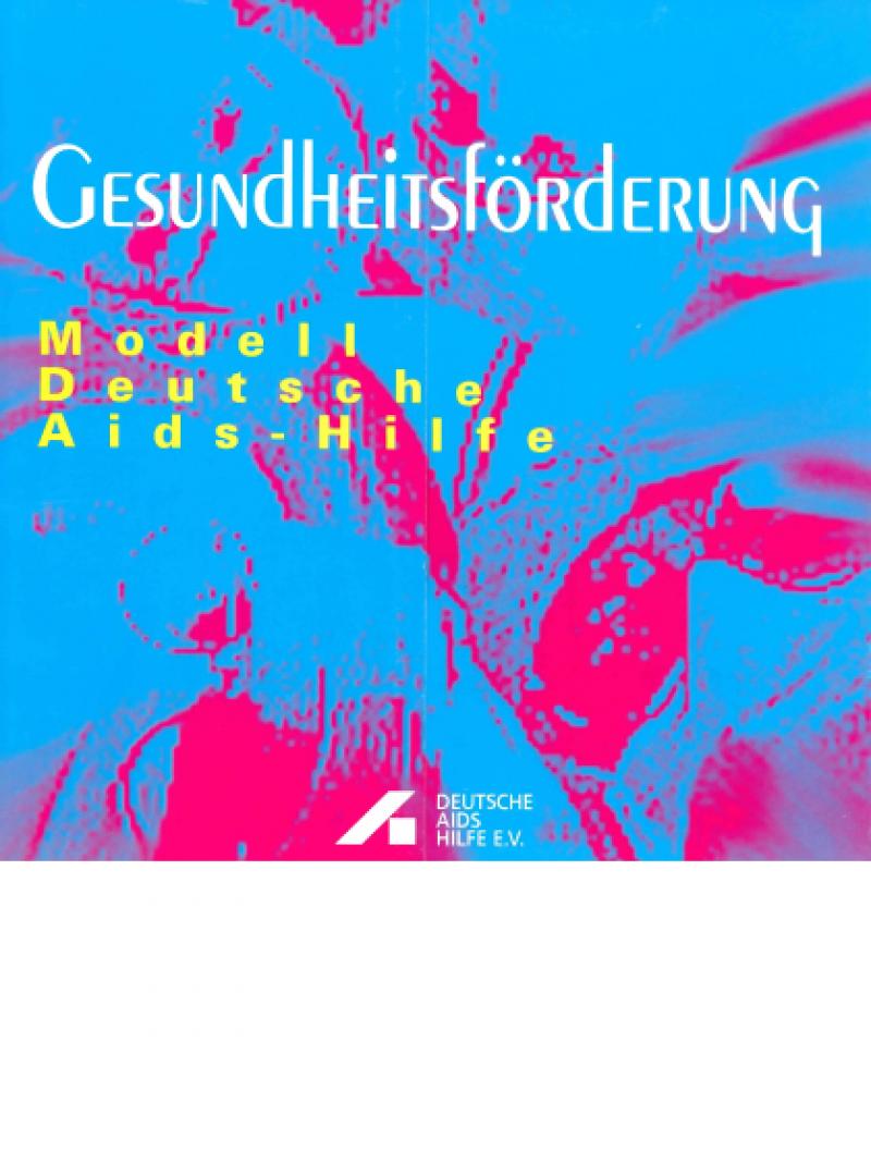 Gesundheitsförderung - Modell Deutsche AIDS-Hilfe 1994