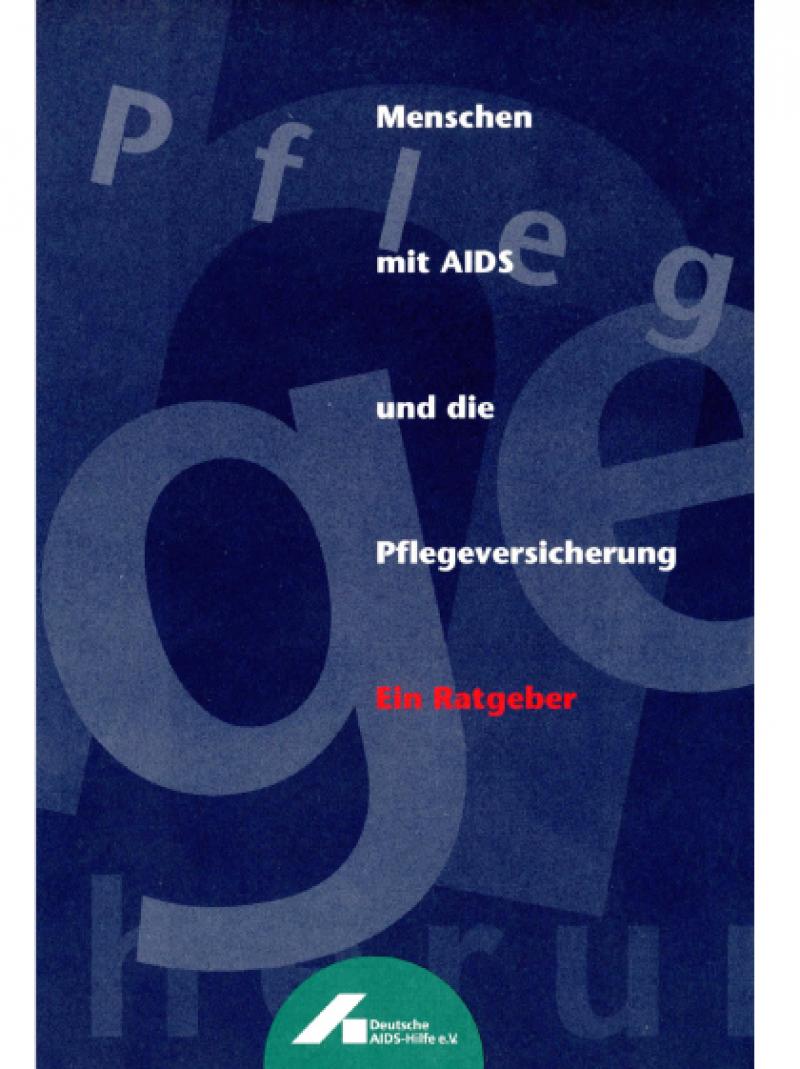 Menschen mit AIDS und die Pflegeversicherung 1995 - ausführliche Version