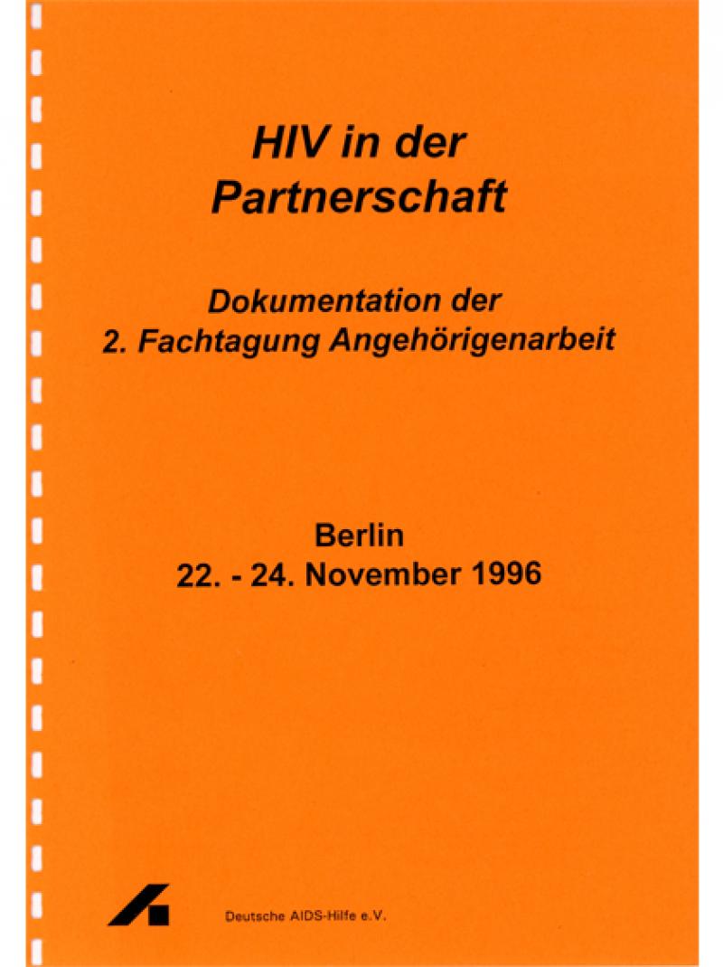 HIV in der Partnerschaft - Dokumentation der 2. Fachtagung 1996