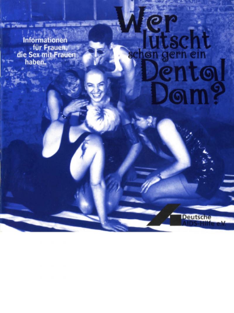 Wer lutscht schon gern ein Dental Dam? 1997