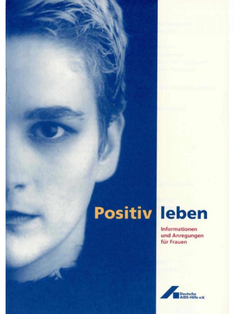 Positiv leben - Informationen und Anregungen für Frauen 1997