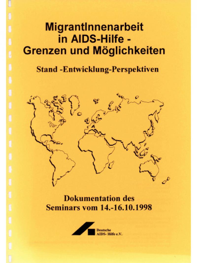MigrantInnenarbeit in AIDS-Hilfe - Grenzen und Möglichkeiten 1998