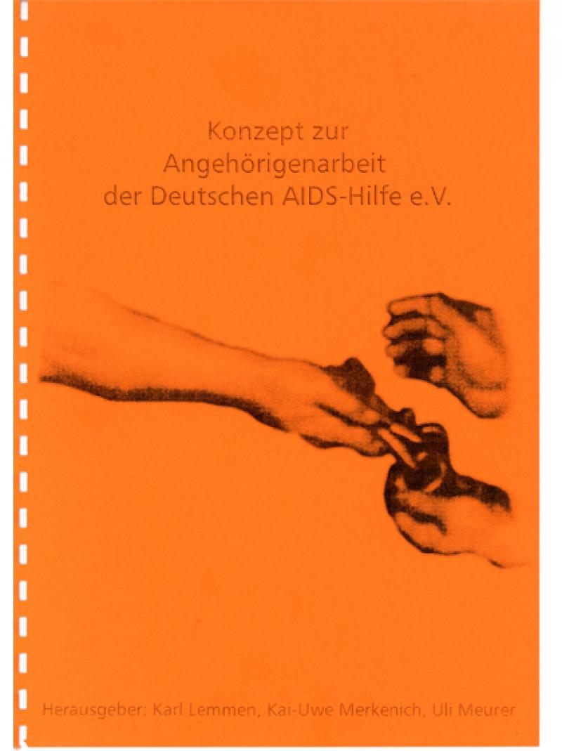 Konzept zur Angehörigenarbeit der Deutschen AIDS-Hilfe e.V. 1998