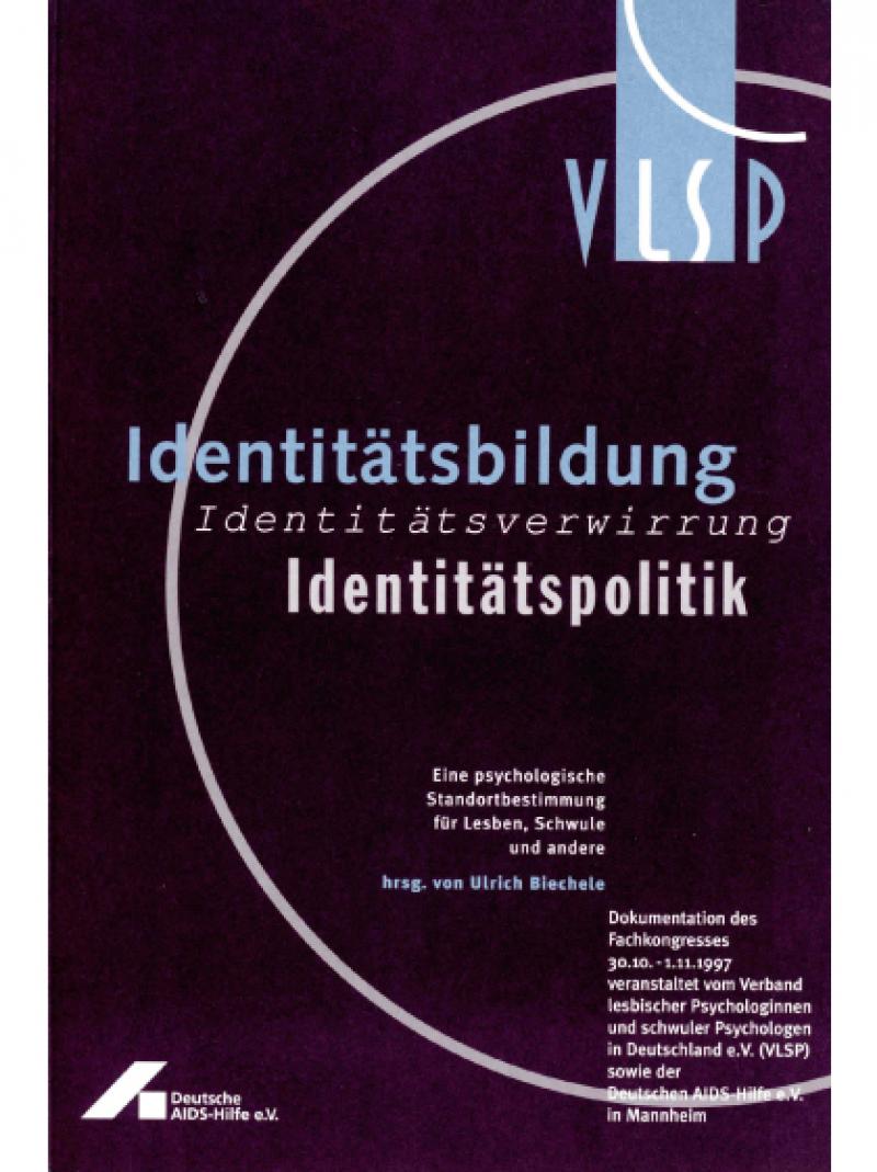 Identitätsbildung - Identitätsverwirrung - Identitätspolitik 1998