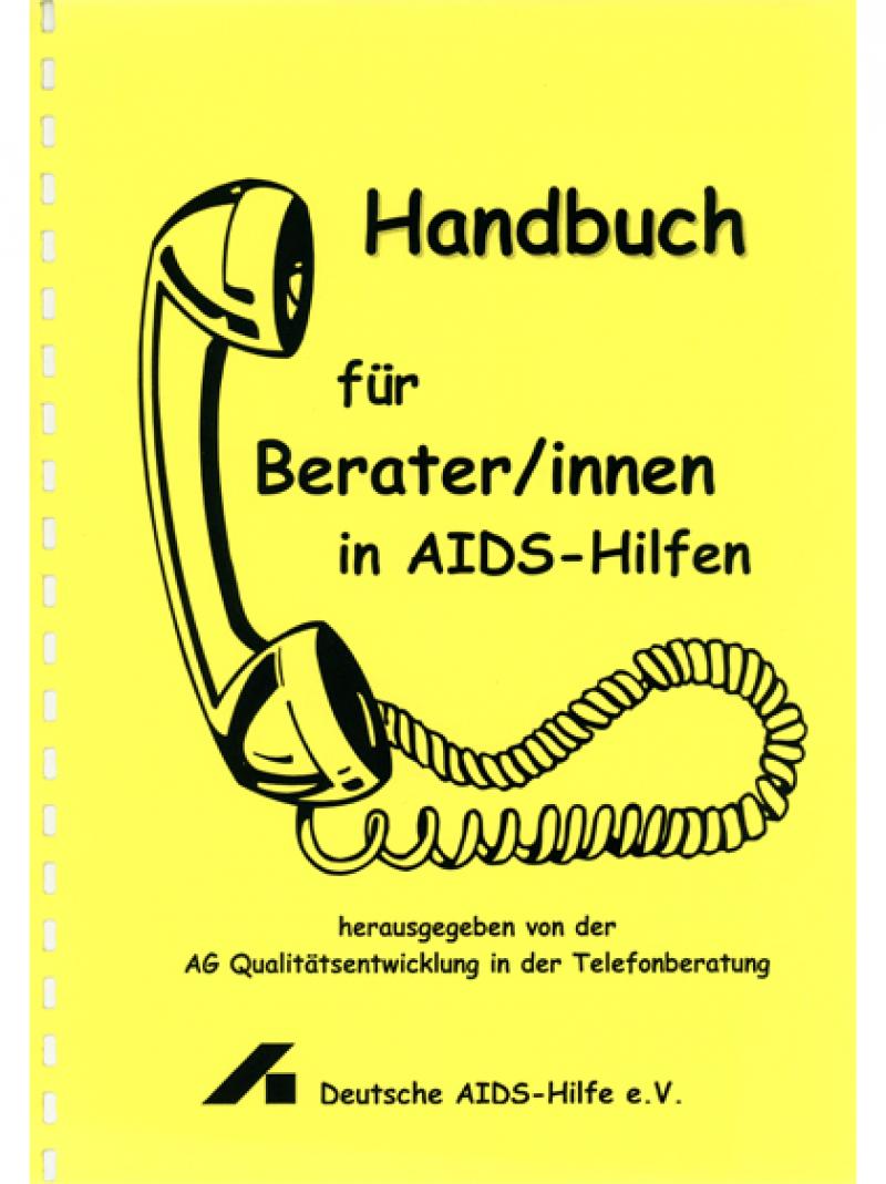 Handbuch für Berater/innen in AIDS-Hilfen 1999