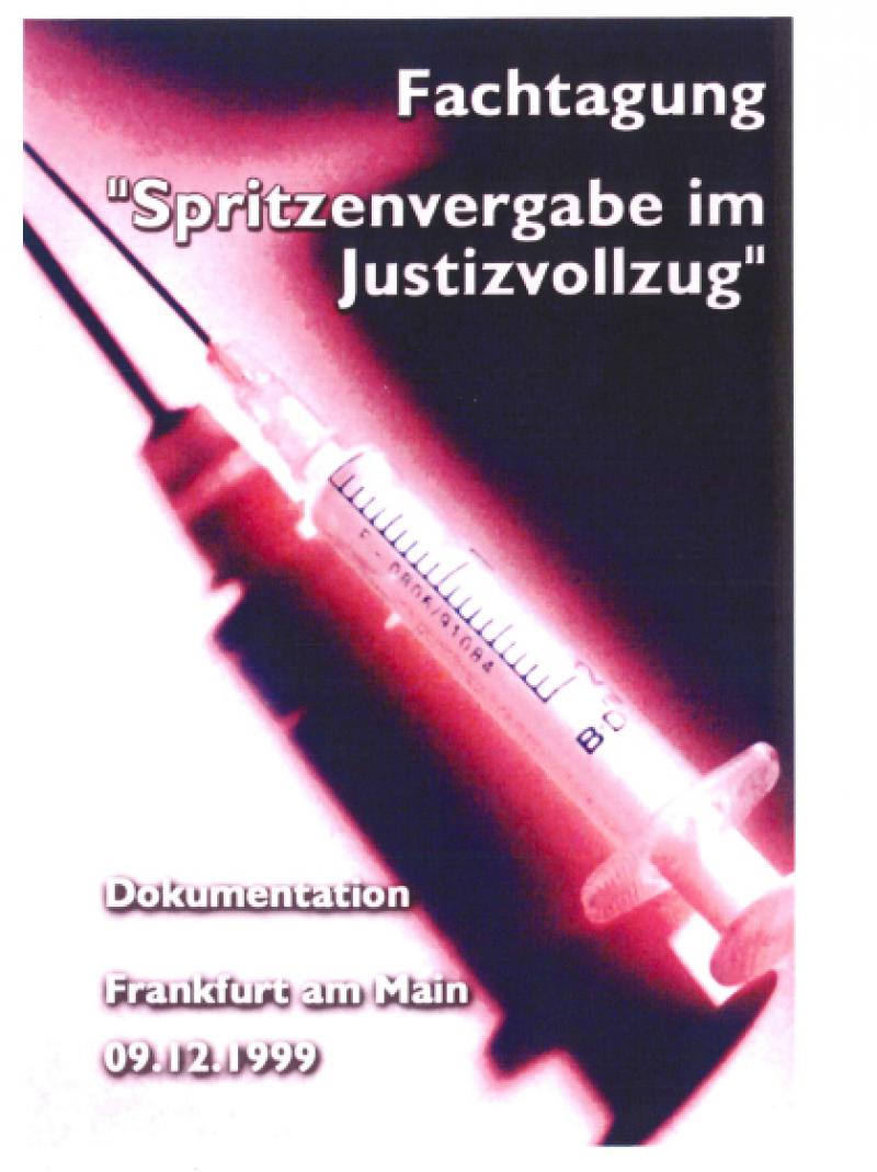 Dokumentation der Fachtagung "Spritzenvergabe im Justizvollzug" 2000