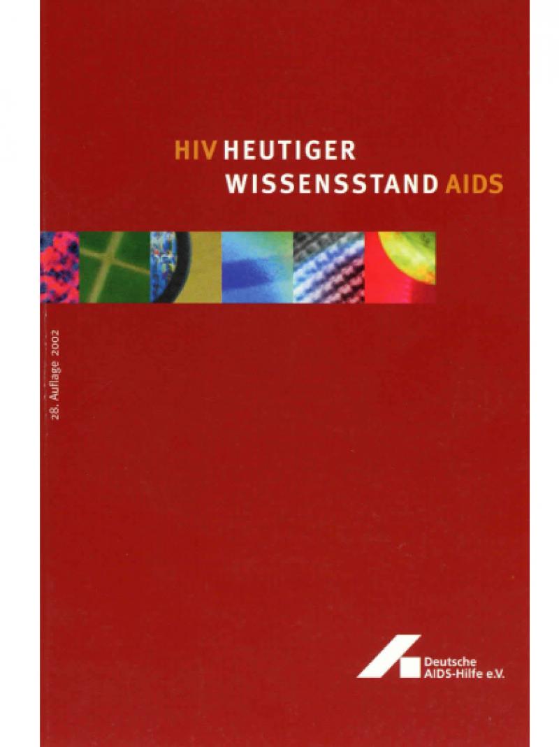 HIV / AIDS - Heutiger Wissensstand 2002