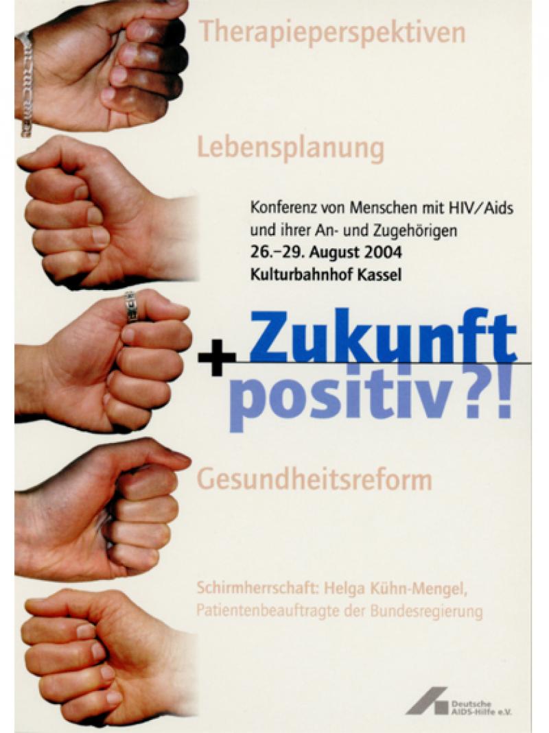 Zukunft + positiv?! - 11. Bundesversammlung der Menschen mit HIV und AIDS 2004