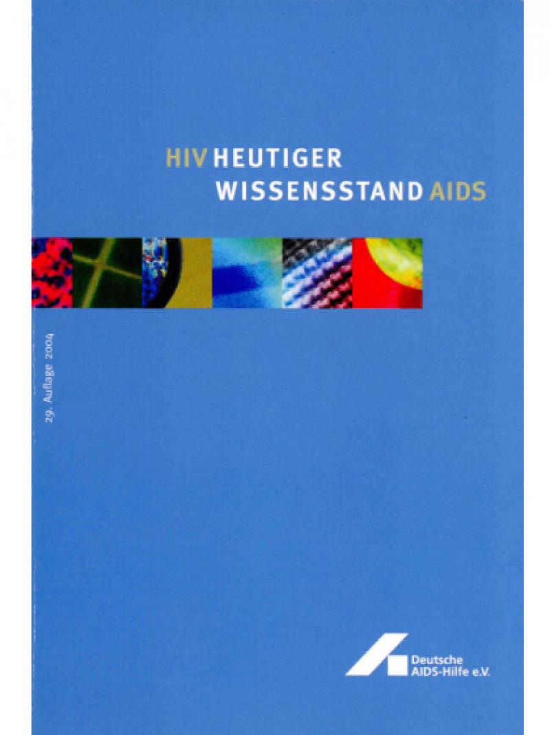 HIV / AIDS - Heutiger Wissensstand 2004