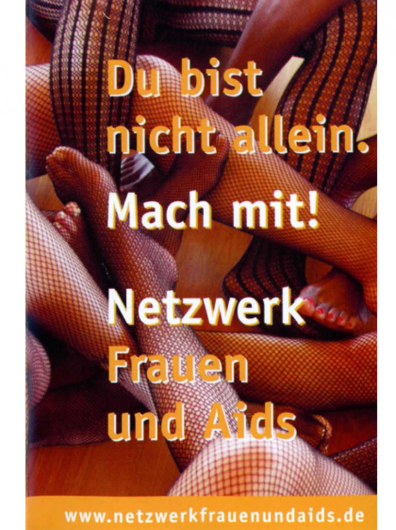 Du bist nicht allein! Mach mit! - Netzwerk Frauen und AIDS 2008
