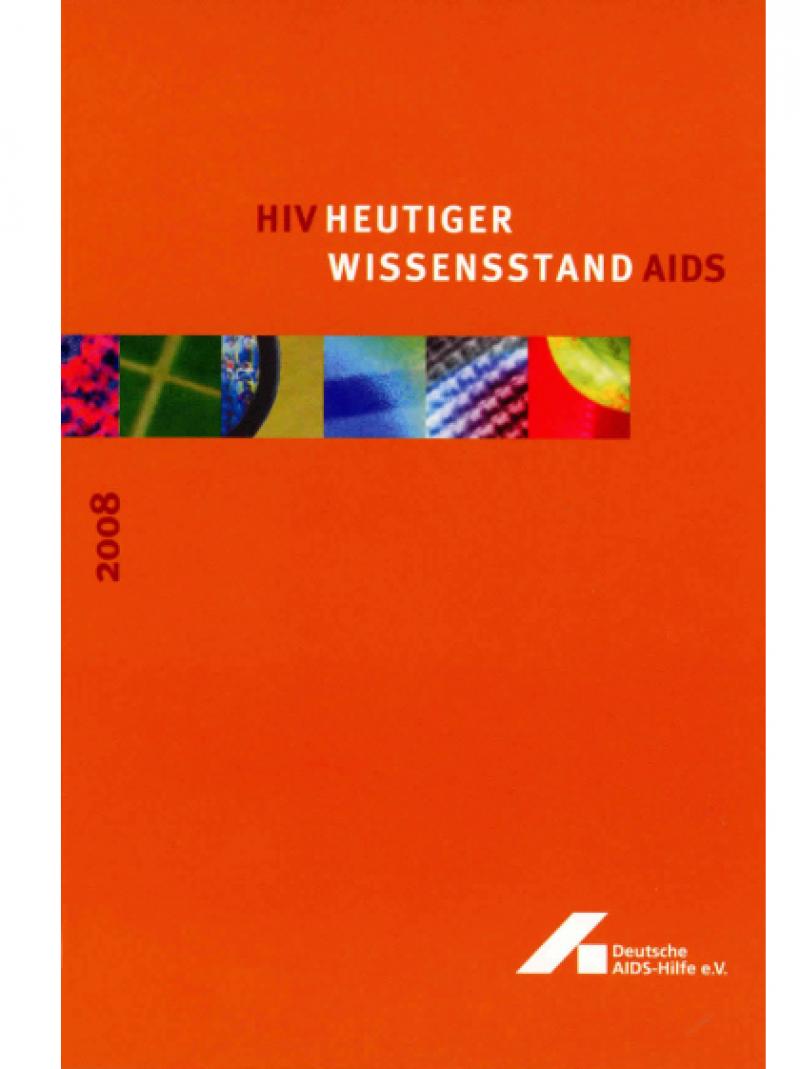 HIV / AIDS - Heutiger Wissensstand 2008