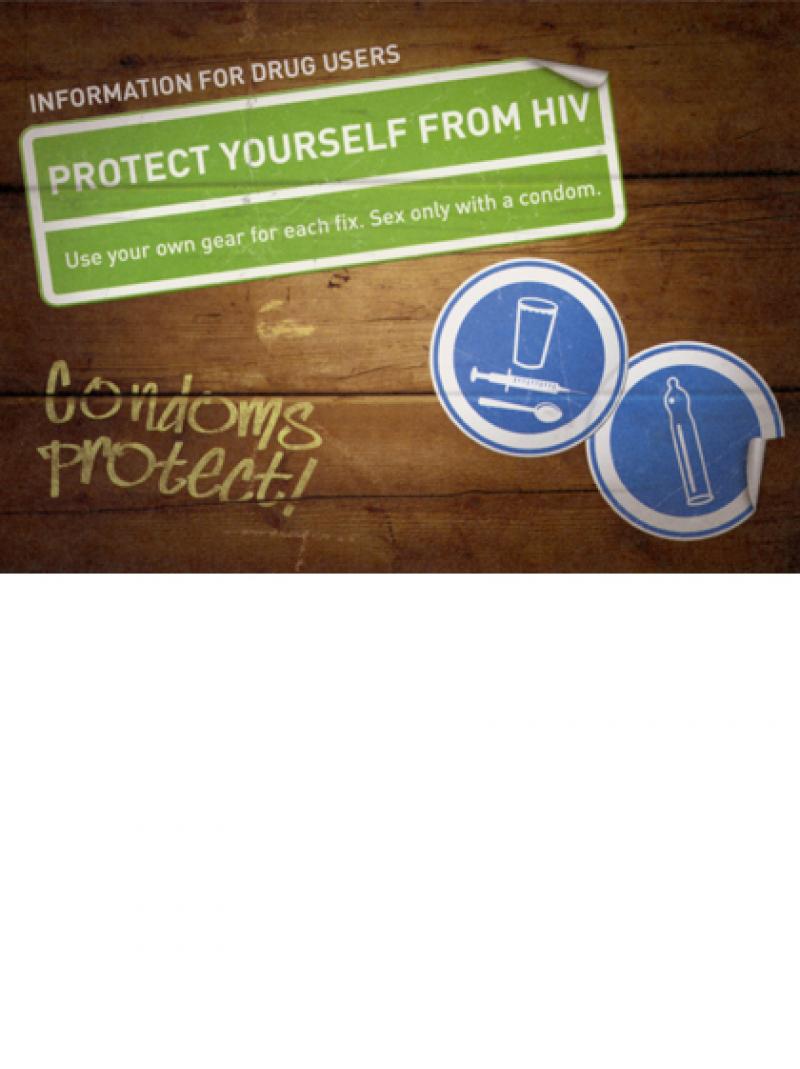 Information for drug users - Protect yourself from HIV 2010