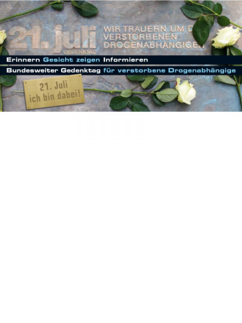 21. Juli - Bundesweiter Gedenktag für verstorbene Drogenabhängige 2011