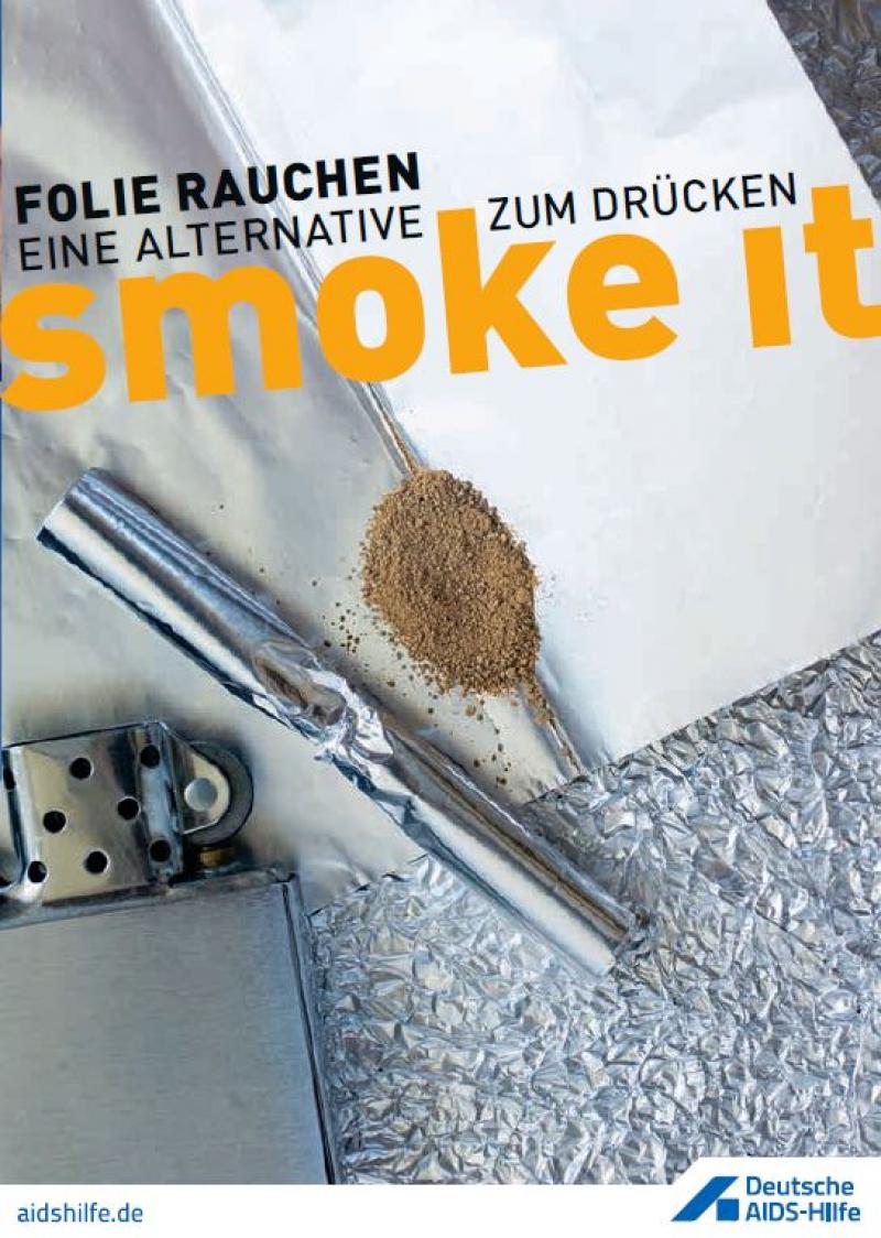 Heroinbesteck zum Folienrauchen: Feuerzeug, Folie, Heroin. Titel "Smoke it. Folie Rauchen. Eine Alternative zum Drücken."