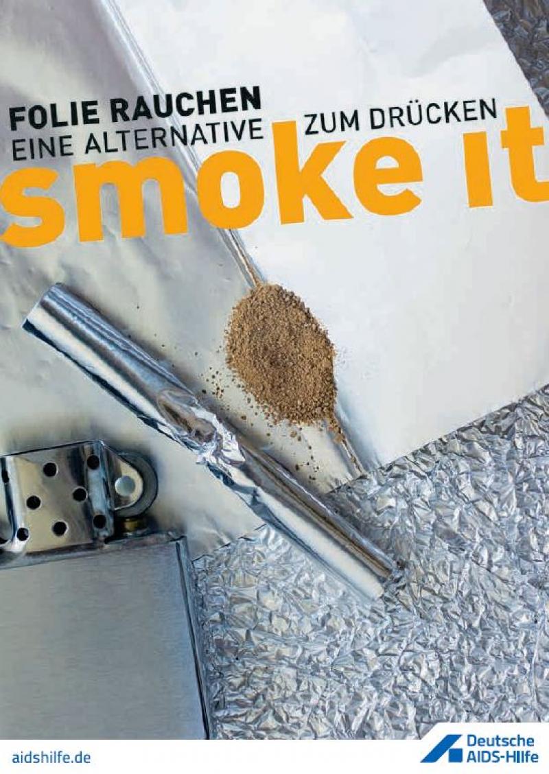 Heroinbesteck zum Folienrauchen: Feuerzeug, Folie, Heroin. Titel "Smoke it. Folie Rauchen. Eine Alternative zum Drücken."
