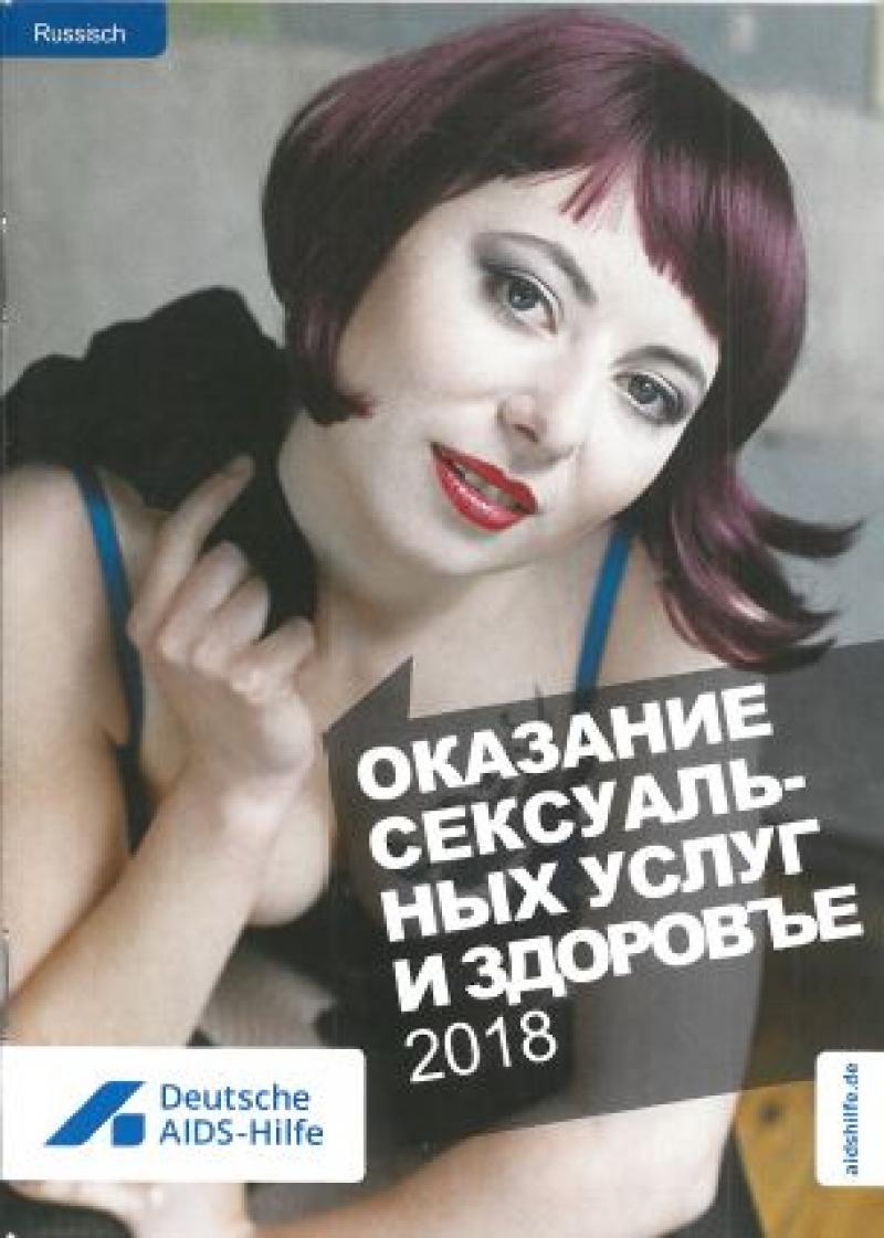 Zu sehen ist eine rothaarige Sexarbeiterin. Titel "Anschaffen und gesund bleiben". Sprache: Russisch
