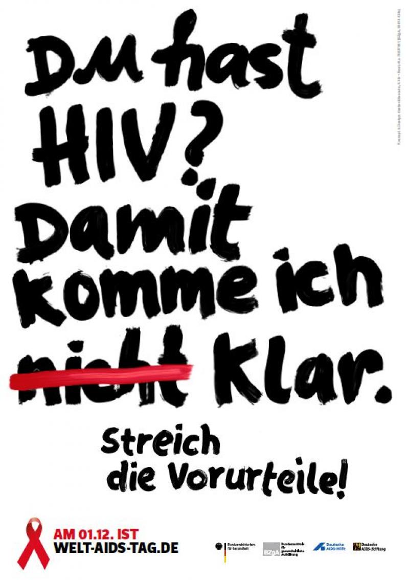 Plakat zum Welt-AIDS-Tag 2019. Schwarze Schrift, handgeschrieben, auf weißem Hintergrund "Du hast HIV? Damit komme ich (nicht) klar. Streick die Vorurteile"