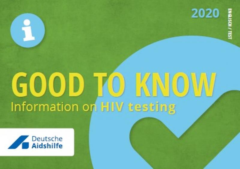 Grüner Hintergrund mit Häkchen. Logo der Deutschen Aidshilfe. Titel "Gut zu wissen - Informationen zum HIV-Test!". Englische Sprache.