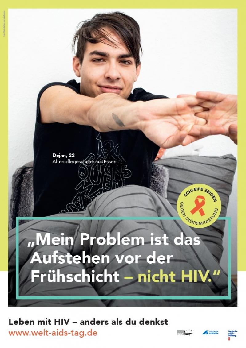 Bild des Welt-Aids-Tag-Rollenmodell Dejan. Titel " Mein Problem ist das Aufstehen vor der Frühschicht - nicht HIV". 
