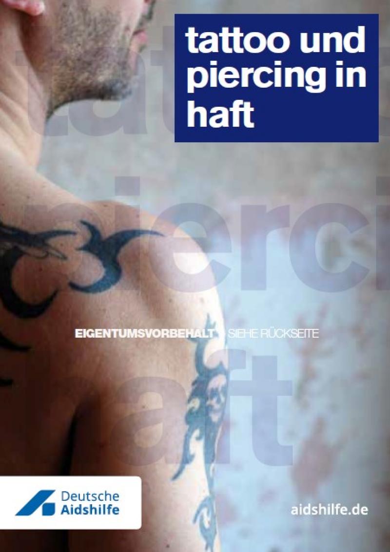 Foto eines Mannes mit Tattoos. Titel "tattoo und piercing in haft"