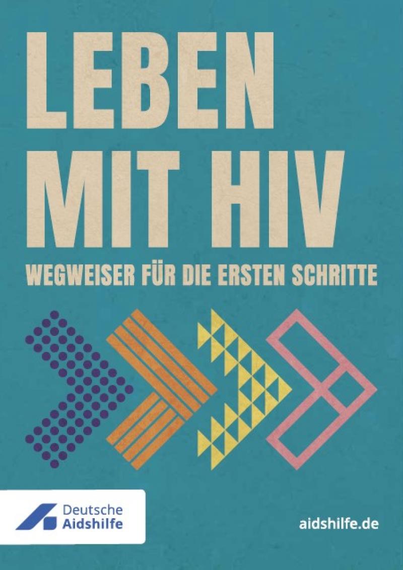 Grüner Hintergrund. Pfeile die nach rechts zeigen. Titel "Leben mit HIV - Wegweise für die ersten Schritte"