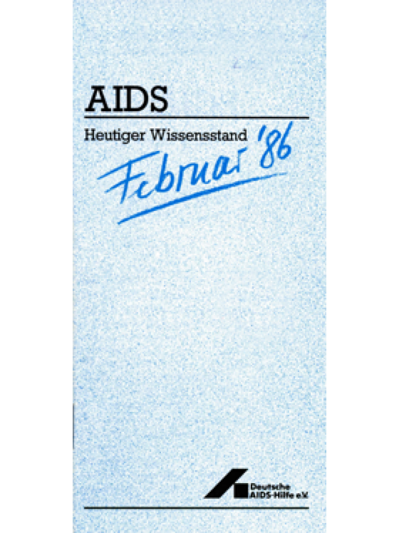 AIDS - Heutiger Wissensstand Februar 1986
