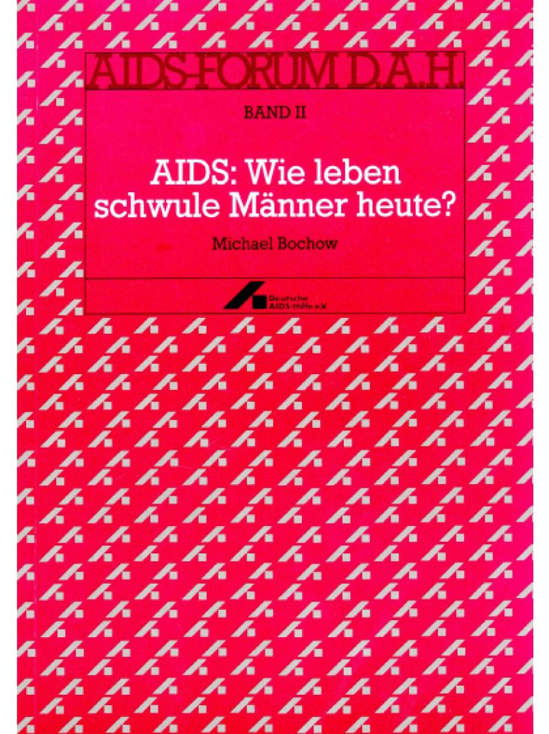 AIDS-Forum DAH Band 2 - AIDS: Wie leben schwule Männer heute? 1988