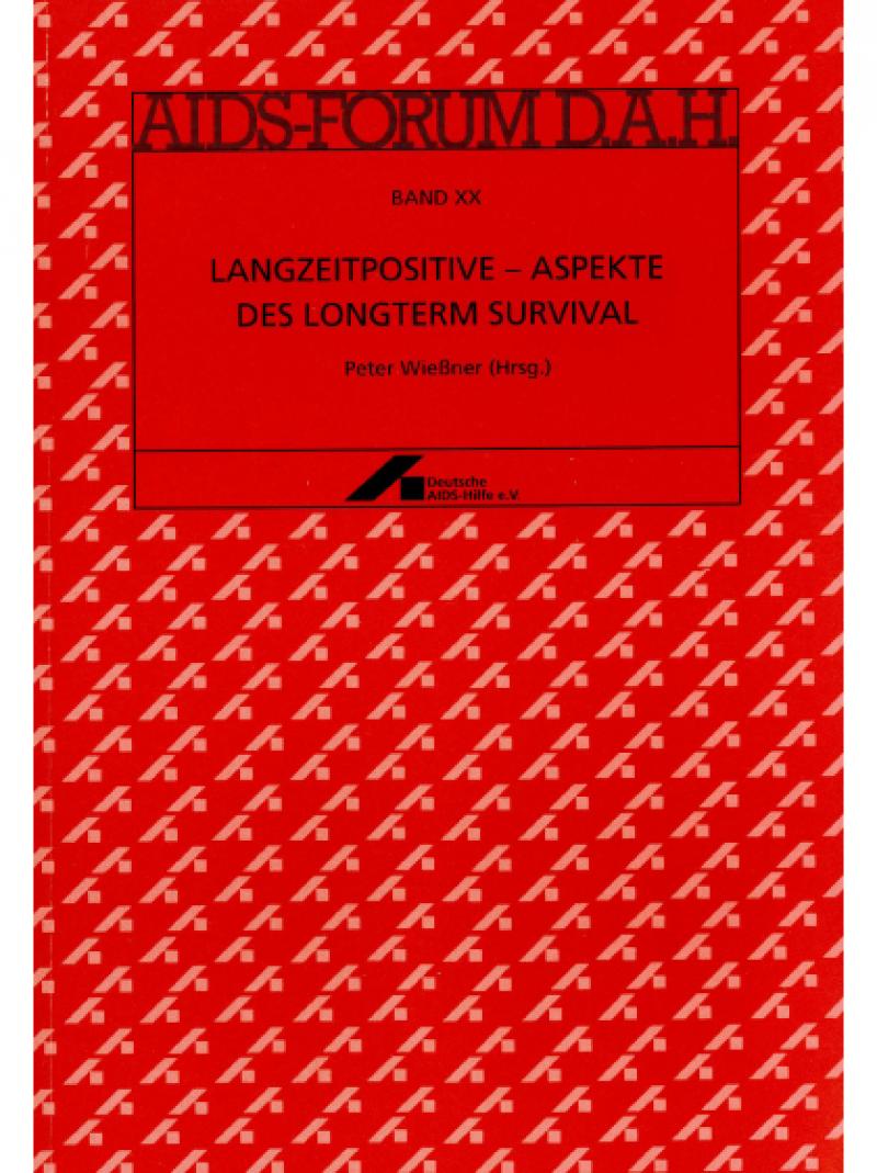 AIDS-Forum DAH Band 20 - Langzeitpositive - Aspekte des Longterm Survival 1995 