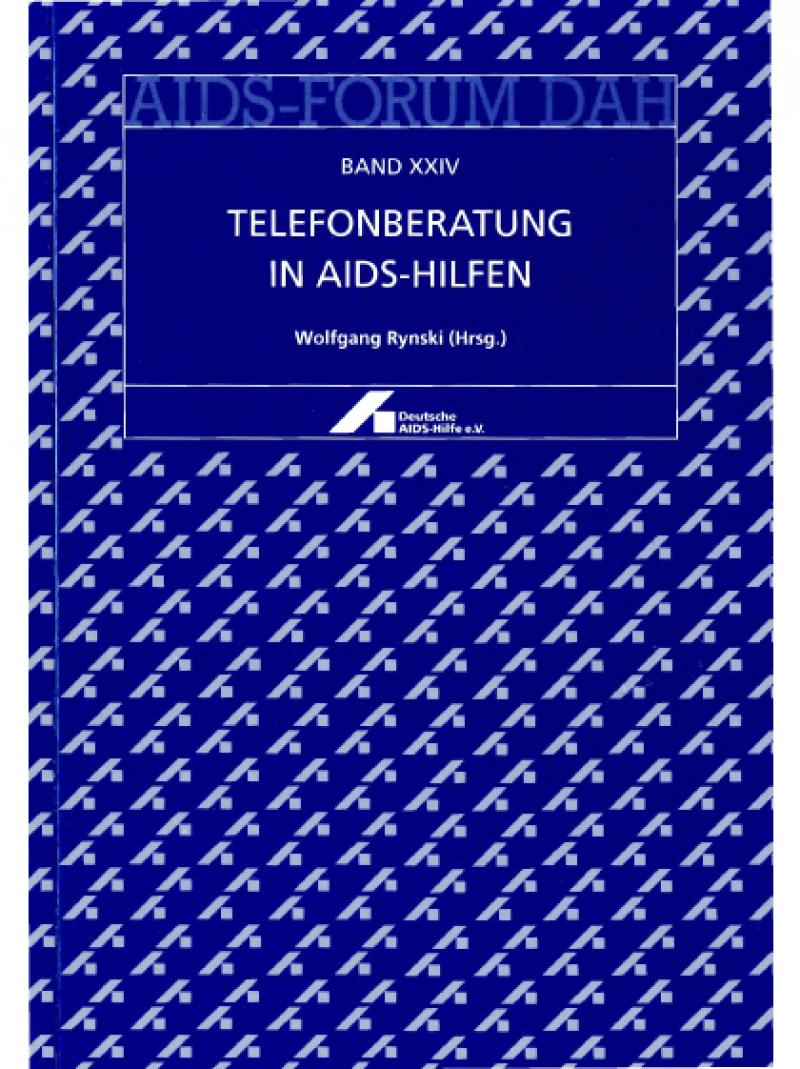 AIDS-Forum DAH Band 24 - Telefonberatung in AIDS-Hilfen 1996