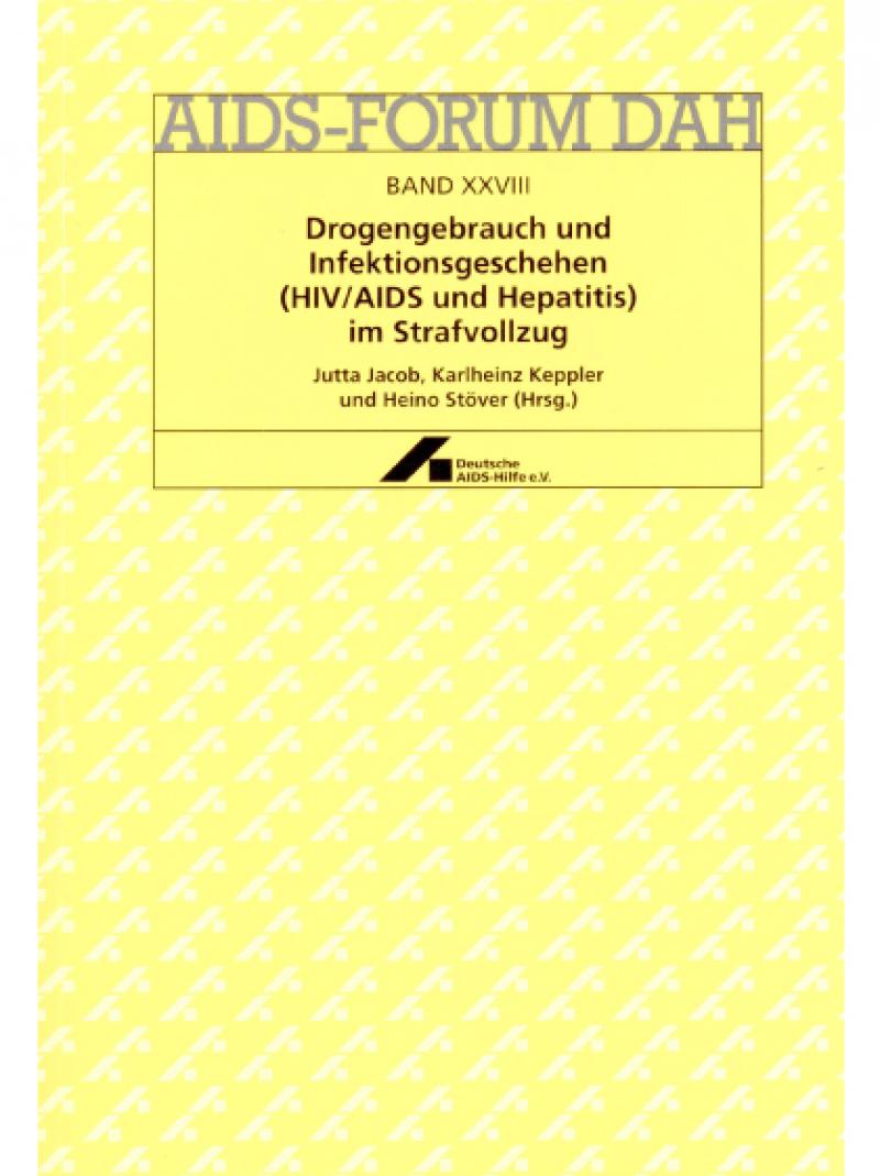 AIDS-Forum DAH Band 28 - Drogengebrauch und Infektionsgeschehen 1997
