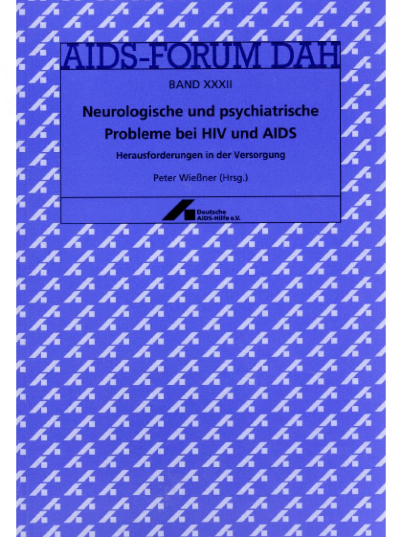 AIDS-Forum DAH Band 32 - Neurologische und psychiatrische Probleme... 1998