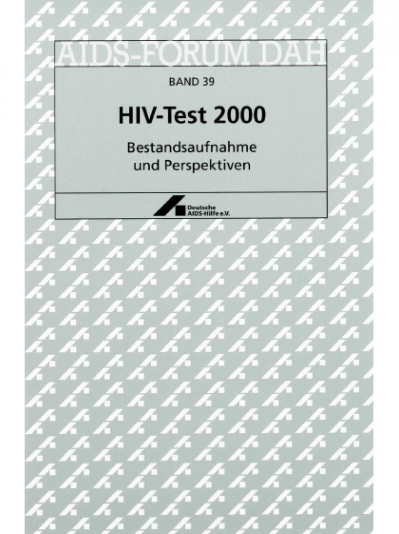 HIV-Test 2000 - AIDS-Forum DAH Band 39 2000