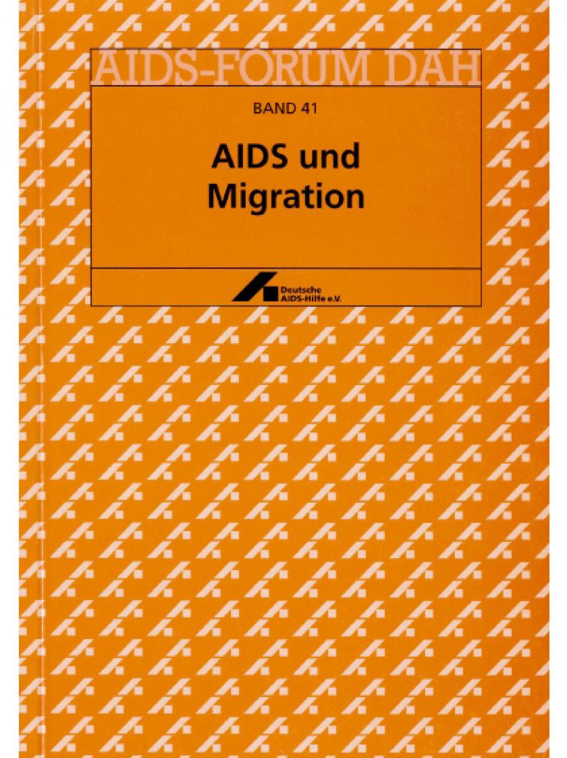 AIDS-Forum DAH Band 41 - AIDS und Migration 2000