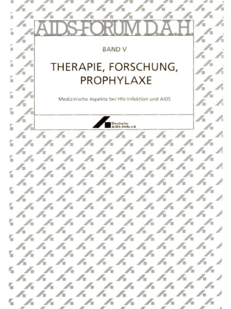 AIDS-Forum DAH Band 5 - Therapie, Forschung, Prophylaxe 1990